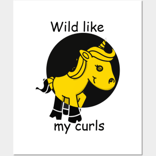 Wild like my curls. Unicorn lover Posters and Art